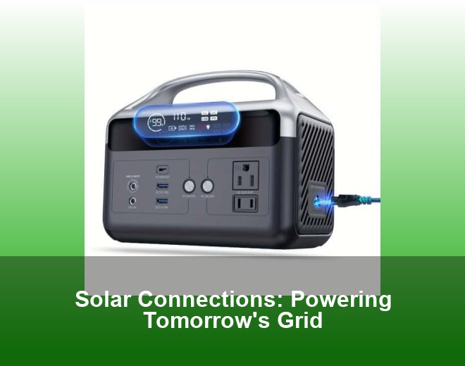 Solar Connections: Powering Tomorrow's Grid